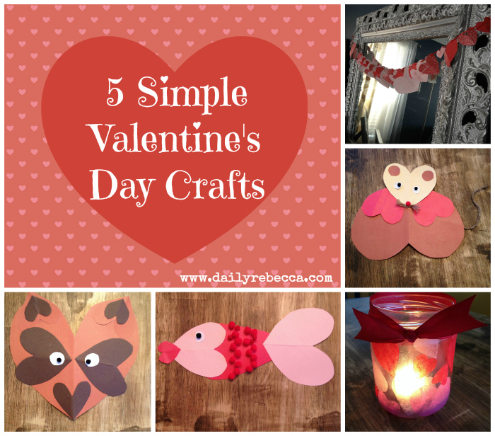 Five Simple Valentine's Day Crafts